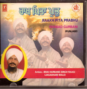 Raakh Pita Prabhu  Bhai Harbans Singh Ragi (Jagadhari Wale )