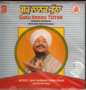 Guru Nanak Tutha    Bhai Harbans Singh Raagi (Jagadhari Wale )