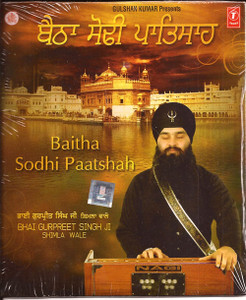 Baitha Sodhi Paatshah      Bhai Gurpreet Singh Ji (Shimla Wale)