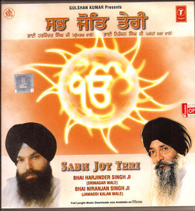 Sabh Jot Teri   Bhai Harjinder Singh Ji (Srinagar Wale) ,Bhai Niranjan Singh Ji (Jawaddi Kalan Wale)