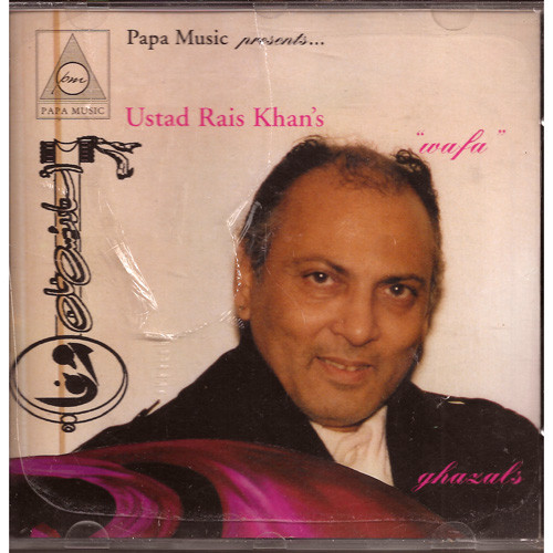 Ghazals_Ustad Rais Khan's_Wafa
