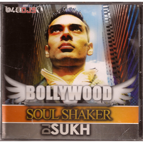 Bollywood  Soul Shaker  D J Sukh