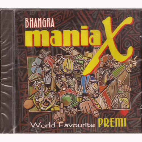 Bhangra Mania X / World Favourite Premi / Made In UK