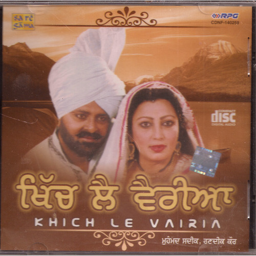 Mohd Saddique- Ranjit Kaur- Khich Le Vairia /CD 2003