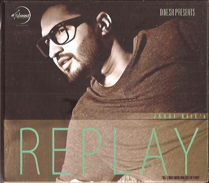 Replay-Jassi Gill 2014
