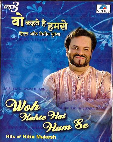 Hits Of Nitin Mukesh Woh Kehte Hai Hum Se MP3
