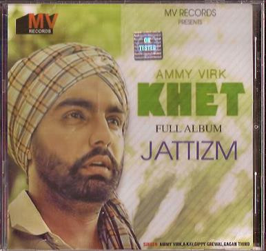 Ammy Virk Khet Jattizm CD 2014