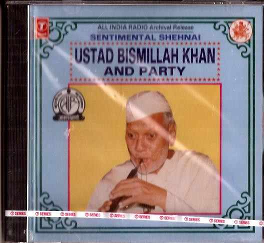 Ustad Bismillah Khan And Party / Sentimental Shehnai / CD 2001