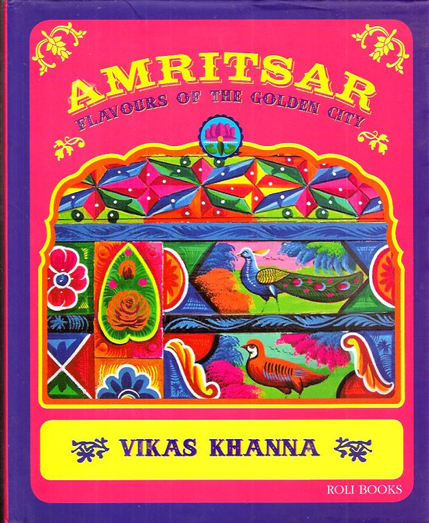 Amritsar Flavours Of The Golden City-Vikas Khanna-Book