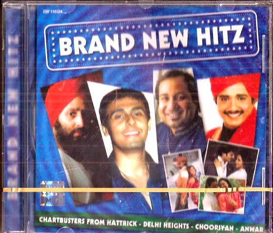 Brand New Hitz/ Chartbusters From Hattrick-Delhi Heights-Chooriyan-Anwar / CD 2002