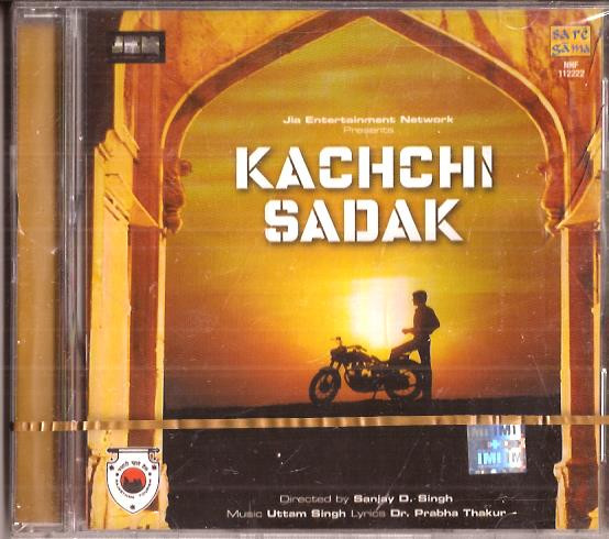 Kachchi Sadak / CD 2005