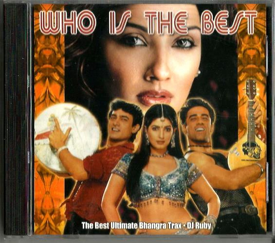 Who Is The Best / THe Best Ultimale Bhangra Trax-DJ Ruby