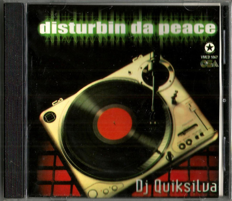 Disturbin Da Peace / DJ Quiksilva