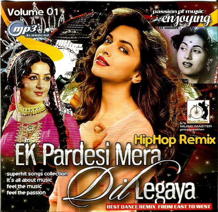 Ek Pardesi Mera Dil Legaya Hip Hop Remix / VOL 1