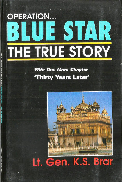 Operation Blue Star The True Story LT.Gen.K.S.Brar With English