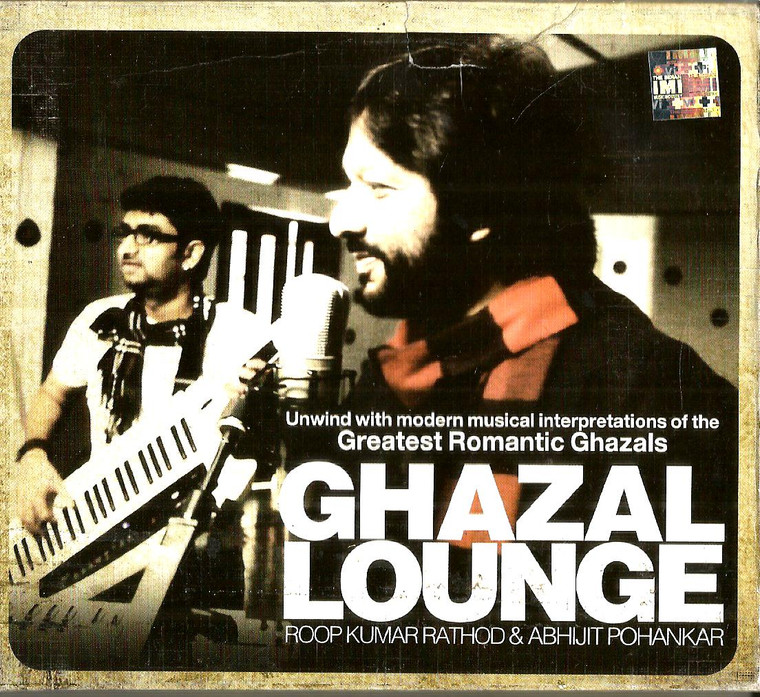 Ghazal Lounge / Roop Kumar Rathod & Abhjit Pohankar