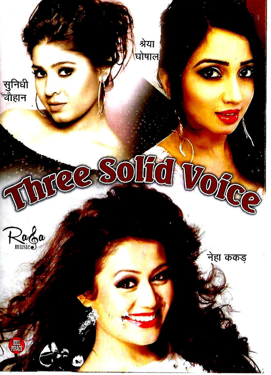 Three Solidl Voices Sunidhi Chauhan/ Sherya Ghoshal / Neha Kakkar  MP3
