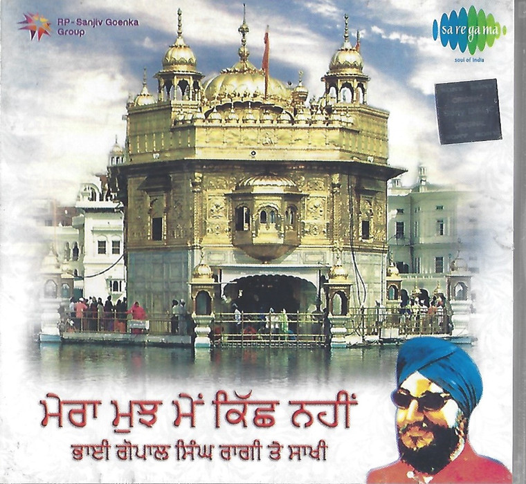 Mera Mujh Meh Kich Nahi  Bhai Gopal Singh Ragi 