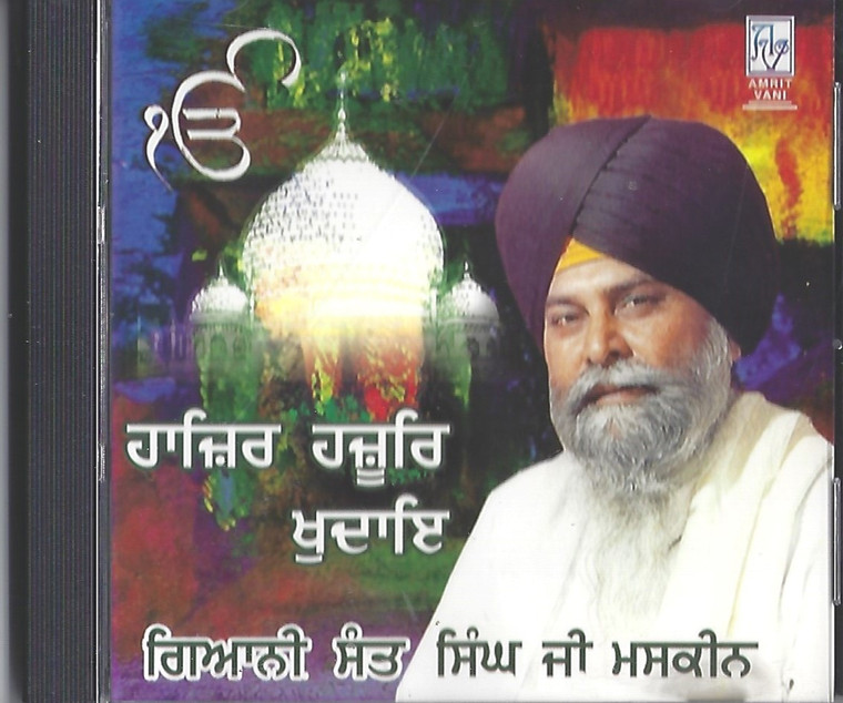 Hazir Hazoor Khudai  Giani Sant Singh Ji Maskeen   