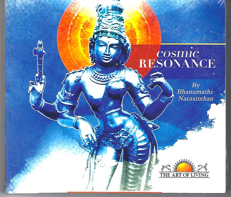 THE ART OF LIVING - COSMIC RESONANCE VOL.1-2  BHANUMATHI NARASIMHAN  ( 2 CD SET )