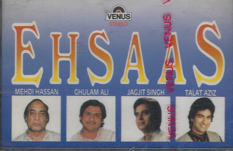 Ehsaas-Mehdi,Ghulam,Jagjit,Talat