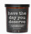 Cinnamon Vanilla "Have The Day You Deserve" Soy Wax Candles - 10oz Candle with Lid