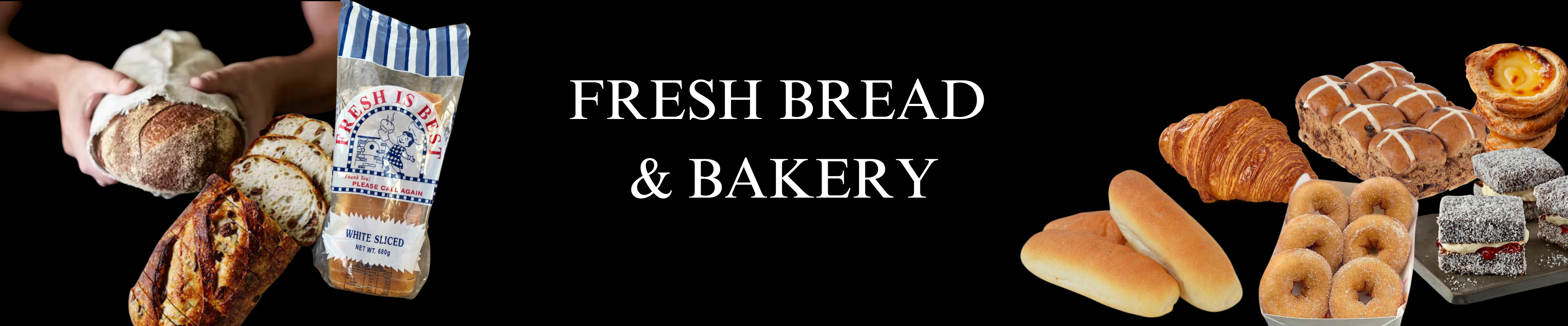 Fresh Bread & Bakery Items Fresh Bread & Bakery Items