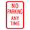 NO PARKING ANYTIME
SKU# X-SIGN-R7