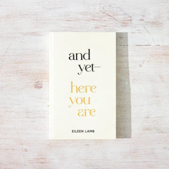 And Yet – Here You Are Book