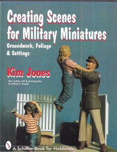 Shiffer Publishing - Creating Scenes for Military Miniatures - 303708