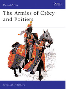 Osprey Publishing - The Armies of Crecy & Poitiers - MAA111 Osprey Publishing - The Armies of Crecy & Poitiers - MAA111