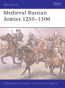 Osprey Publishing - Medieval Russian Armies 1250- - MAA367