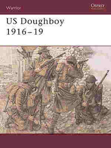 Osprey Publishing - Us Doughboy 1916-19 - WAR79