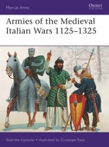 Osprey Publishing - ArmiesofMdevl Ital War1125-132 - MAA523