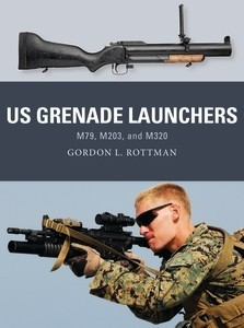 Osprey Publishing - U.S. Grenade Launches - WPN57