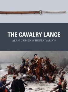 Osprey Publishing - The Cavalry Lance - WPN59