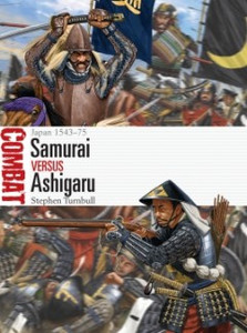 Osprey Publishing - Samaurai vs Ashigaru - CBT45