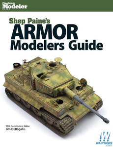 Kalmbach Publishng - Armor Modelers Guide - 12805 Kalmbach Publishng - Armor Modelers Guide - 12805