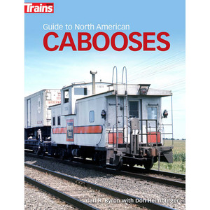 Kalmbach Publishing - Guide To North American Cabooses - 1313 Kalmbach Publishing - Guide To North American Cabooses - 1313