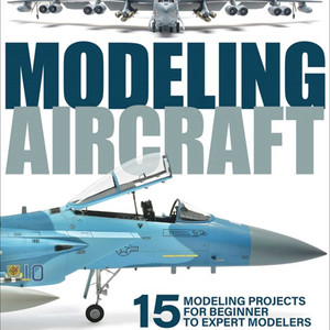 Kalmbach Publishing - Modeling Aircraft - 12820 Kalmbach Publishing - Modeling Aircraft - 12820
