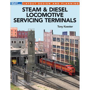Kalmbach Publishing - Steam & Diesel Locomotive Servicing Terminals - 12502 Kalmbach Publishing - Steam & Diesel Locomotive Servicing Terminals - 12502