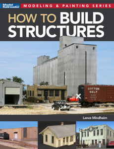 Kalmbach Publishng - How to Build Structures - 12845