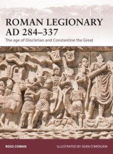 Osprey Publishing - Roman Legionary Ad 284-337 - WAR175