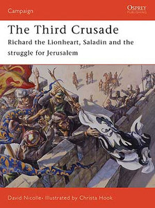 Osprey Publishing - The Third Crusade 1191 - CAM161