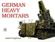 Shiffer Publishing - German Heavy Mortars - 403224