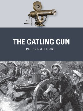 Osprey Publishing - The Gatling Gun - WPN40