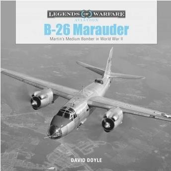 Shiffer Publishing - Legends: B-26 Marauder WWII - 356643