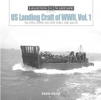Shiffer Publishing - Legends: US Landing Craft of WWII Vol-1 - 358616