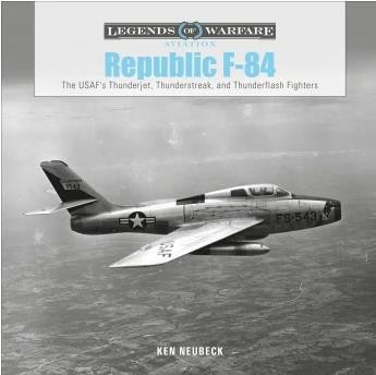 Shiffer Publishing - Legends: Republic F-84 - 360114