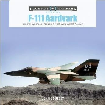 Shiffer Publishing - Legends: F-111 Aardvark - 361289